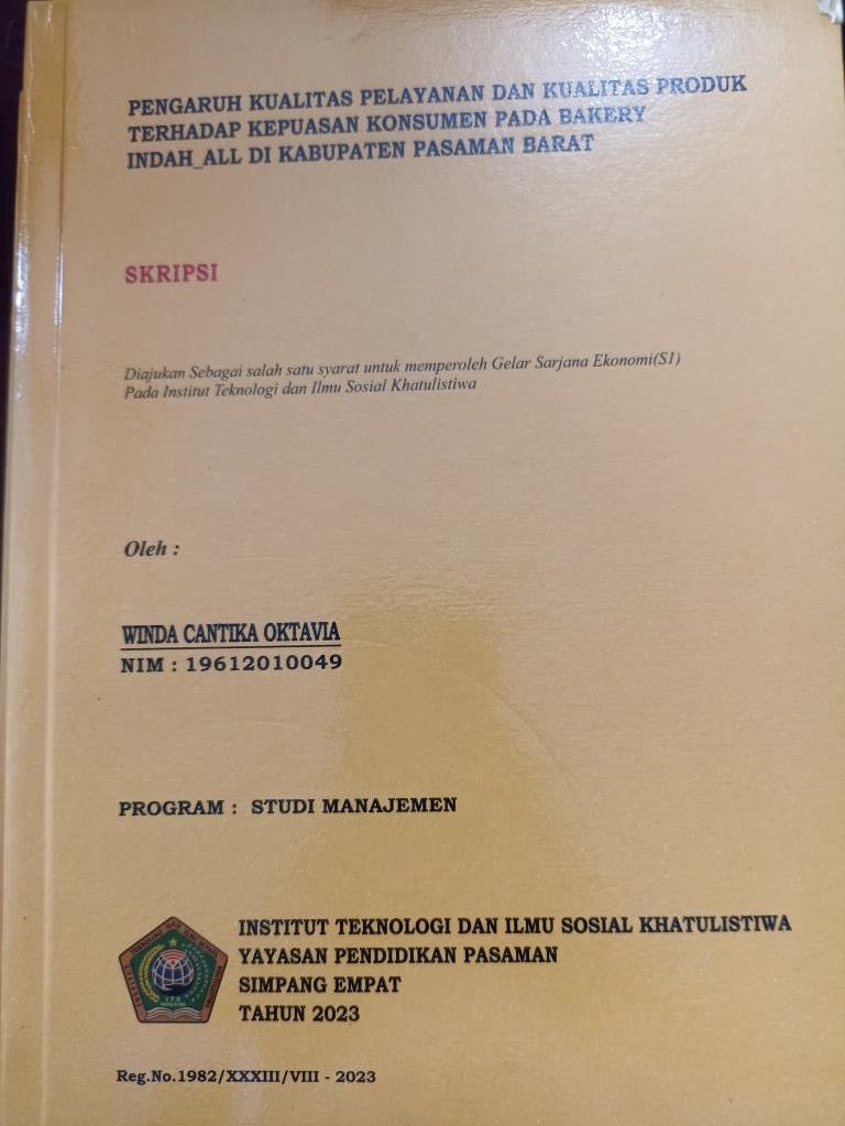 Pengaruh Kualitas Pelayanan dan Kualitas Produk Terhadap Kepuasan Konsumen Pada  Bakery Indah All di Kabupaten Pasaman Barat